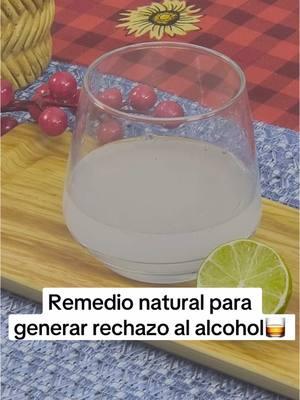 Remedio natural para generar rechazo al alcohol🥃 #salud #remedios #remediosnaturales #recetas #alcoholismo #alcohol #alcolico 