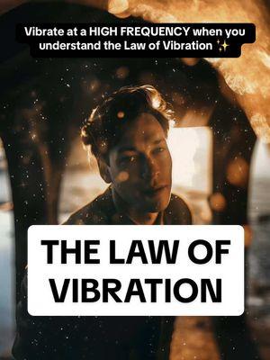 Everything vibrates nothing rests #creatorsearchinsights #manifestation #lawofvibration #highfrequency #raiseyourvibrations #ManifestationMethod #NevilleGoddard #Manifest 