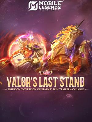 The trailer for Johnson's new Legend Skin, "Sovereign of Realms" - "Valor's Last Stand" is now live! Get it in the Magic Wheel starting 01/18 and enjoy 20% OFF for a limited time! #mlbbnewskin #MobileLegendsBangBang