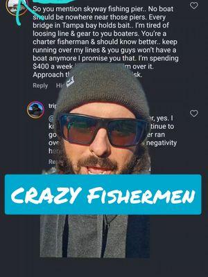 Bro went CRAZY on me! 😭🤣  What would you say if someone left you comments like this? Let's GOOO!  #Fishing #karen #fishingkaren #fishingtampabay #tampabayfishing #fishingcharter #boatinglife #fishingtiktok #fishingforbeginners #crazyfishermen #chriscanning #fishing101 