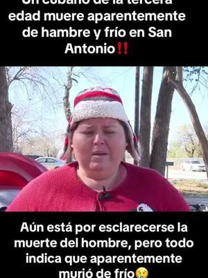 Un cubano de la tercera edad muere aparentemente de hambre y frío en San Antonio.#usa #noticias #sanantonio #texas #sad #cubano #ambre #frio #fry #fypシ 