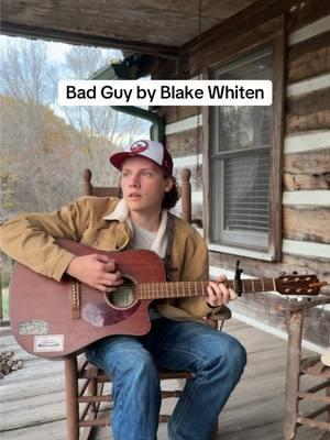 Bad Guy by Blake Whiten (original) #fy #fyp #country #music #viral #foryoupage #foryou #foryou #countrymusic #risingvoices  #blakewhiten #original #badguy 