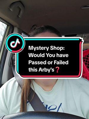 Mystery Shop: Would You have Passed or Failed this Arby's❓️ @Arbys #fyp #mysteryshopping #money 