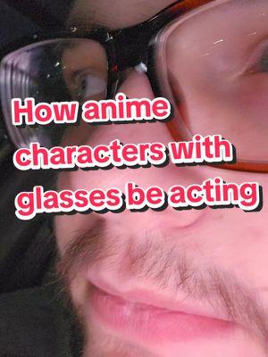 tell me I'm wrong #anime #glasses #joke #pov #mrsoulreaper666 #followme #please #like #comment #share #repost #favorite #and #watch #the #whole #video #tiktok #viral #popular #views #animetok #animefyp #fypシ゚viral #views #w 