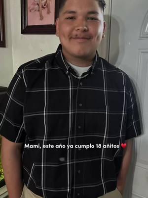 #mami #esteañocumplo18años #esperaunpocounpoquitomas #eduardo #iloveyouson #iloveyousomuch #mylastchild #my5thchild #nohayquintomalo #tiktok #CapCut #tiktoker #tiktokers_al_poder #viralvideo #viraltiktok #fypシ゚ #fypppppppppppppppppppppp #fypage #capcut_edit 