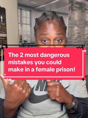 These mistakes will get YOU seriously hurt in PRISON! #prison #prisontiktok #mistake #mistakes #dangerouswoman #danger #dangerous 