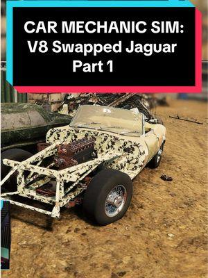 V8 Swapped Jaguar - Part 1 in #carmechanicsimulator2021 #gamingontikok #xrideordie #v8 #engineswap #jaguar 