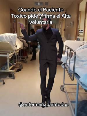 #CapCut Cuando el Paciente  Toxico pide y firma el Alta  voluntaria 😂🏥🤣🙏🏼  #EnfermeríaParaTodos #Enfermeros #humorenfermero #humorenfermeria #Meme 