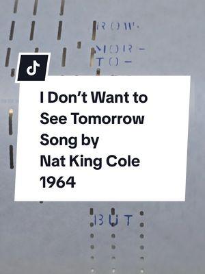 I Don’t Want to See Tomorrow. Sing the lyrics from the bottom up #idontwanttoseetomorrow #natkingcole #playerpiano #piano #karaoke #fyp 