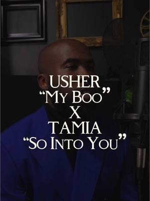 On Wednesday We Vibe 🌹 Usher - My Boo Tamia- So Into You #mashup #cover #remeywilliams 