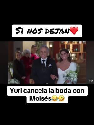 Triunfo el amor❤️ Yuri cancela la boda con Moisés🤣#laboda #yuri #elcholo #sinosdejan #Novelas #fypシ゚viral #fy #videostaredit #viralvideo #fypage #🤣😂 #🤣🤣🤣 