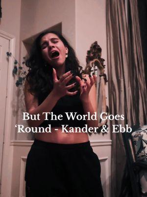 but the world goes round  #foryoupage #foryou #fyp #xybca #singer #sing ##broadway #broadwaysinger #broadwaydreams #musical #musicaltheatre  #kanderandebb #buttheworldgoesround #newyorknewyork #newyorknewyorkmusical 