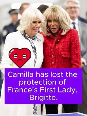 Camilla has lost the protection of France's First Lady, Brigitte. #celebrity #fyp #QueenCamilla #BrigitteMacron #britishroyalfamily