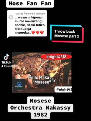 Replying to @শীতল ল'ৰা #mosefanfan #mosese #orchestramakassy #kenyantiktok🇰🇪 #nairobitiktokers #congobrazaville🇨🇬tiktok #kinsasha🇨🇩 #musiquecongolaise🇨🇩 #rhumbalovers #fyp #foryoupage #night4318 #fypage 