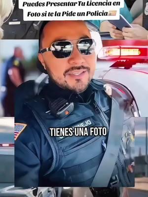 Puedes presentar tu licencia en Foto Si te la pide un Policia #viralvideo #importante #drive #usa🇺🇸 #sargentocornejo #policia #unitedstates #paratii #fy #licencia #carros #conductor #noticia #🚨🚔 #patrulla #coche #foto #fiesta 