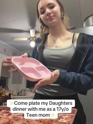 come plate my daughters dinner with me as a 17y/o Teen mom #fyp #fyp #fypシ゚viral #fypシ゚viral #teenmom #teenmom #toddler #toddler #family #family #cooking #platedinnerwithme #plate #dinner #dinner 