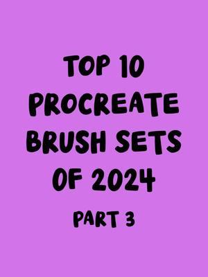 PART THREE - Top 10 Procreate Brush Sets of 2024!  These are my bestselling sets and personal favorites too 😆.  I’ll post number one tomorrow!! #AlwaysBeColoring #procreatebrush #procreate #procreatebrushes #brushprocreate #brushesprocreate #procreateart #procreateillustration #procreatetips #procreatebrushtutorial 