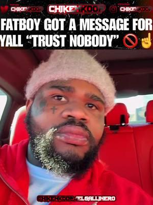 #FATBOY AINT WRONG WIT THIS ONE 😮‍💨☝️🚫 #trustnobody #bynylonley #bml #nowayjose #fake #people #me #viral #youneededtoseethis #watch #people #around #you #foryou #onlyyou #onyou #overyou #see #no #hear #no #speak #no #evil #elgallineromedia🐔 #elgallineromedia🐔 #chikenkoop🐔 #chikenkoop🐔 