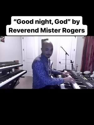 Love this ❤️ #fyp #mrrogers #organ #goodnightgod