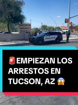 🚨EMPIEZAN LOS ARRESTOS EN TUCSON ARIZONA😱👈🏻🚨 ⚠️TENGAN MUCHO CUIDADO⚠️ #greenscreenvideo #greenscreen #Viral #viralvideo #fyp #viraltiktok #top #noticia #usa #border #frontera #foryou #foryoupage #parati #fy #tucson #ciudadpeligrosa 