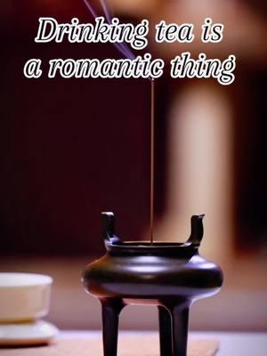 Drinking tea is romantic thing 😘😘#Chinatea #teatime #tea #Oolongtea #Blacktea #greentea #Puerhtea #whitetea  @TikTok UK 