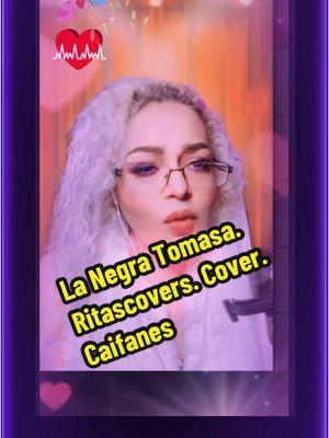 #la negra Tomasa #La #Negra #Tomasa.#Ritascovers. #Cover. #Caifanes #elnegrotomas #coversong #quehacesrita1 