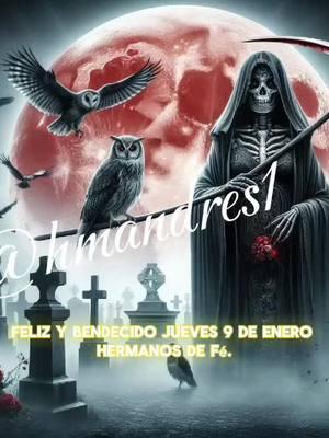 Feliz y bendecido Jueves 9 de enero hermanos de fé. Dios Todopoderoso y Santísima Muerte, nos presentamos ante ustedes con humildad y gratitud por permitirnos estar presentes en este nuevo día.  En este día consagrado a nuestros proyectos personales, les pedimos que sean nuestra guía y ayuda para poder cumplirlos, ya que sin ustedes nada es posible.  Que todo lo que tengamos pensado se materialice. Santísima Muerte, poderosa y bondadosa, envuelta en tu manto sagrado, hoy nos dirigimos a ti con humildad y respeto, implorando tu ayuda y protección en nuestro camino. Escucha nuestra plegaria, gran Santa, y concédenos la gracia de poder transformar nuestras vidas para siempre. Danos la fuerza y la valentía para enfrentar los obstáculos que se presenten, y la sabiduría para tomar decisiones acertadas. También les pedimos por todos sus devotos creyentes, seguidores y sus familias, dándoles salud, bienestar, abundancia financiera y amor. No nos desamparen.  Santísima Muerte, poderosa y misericordiosa, les suplicamos que abran los caminos que se encuentran cerrados, que disipen las energías negativas que nos rodean, y que alejen de nosotros todo mal y peligro. En sus manos, querida Santa, depositamos nuestros sueños y anhelos, confiando en su santa intercesión para alcanzarlos. Permítannos superar las adversidades, y guíennos por senderos de armonía y felicidad.  Dios y Santísima Muerte, les suplicamos que nos brinden su protección constante, que nos cubran con su manto de luz y amor, y que nos den fortaleza en los momentos difíciles. Les entregamos nuestro corazón y nuestra fe, prometiendo honrarles, venerarles y difundir su nombre, siempre agradecidos por su presencia en nuestras vidas. Gracias por siempre escuchar nuestras súplicas y estar allí cuando los necesitamos. Si te gustó esta oración dale like, comenta y comparte la página Santísima Muerte @hmandres1 Amén Dios Todopoderoso y mi Santísima Muerte. #santisimamuerte #santísimamuerte #santamuertepoderosa #miniñasantamuerte #santamuerte #oraciondelamañana #oracionespoderosas #holydeathtiktok #holydeath🕯🥀💀 #holydeath #viral?tiktok🥰 #santamuerteoracionjueves #oracionsantamuertejueves #juevesoracionsantamuerte #oracionsantamuerte  #amen #amén #tiktokvir #paratí #paratiiiiiiiiiiiiiiiiiiiiiiiiiiiiiii #foryoupage #foryourpage #paratii #santamuertemadremia❣️💕 #santamuerteprotegeme #santamuertetiktokcheck #tiktokcheck #tiktokviral #oraciones #oracionespoderosas #oraciondelamañana #comparteme #dalelikeeeeee #