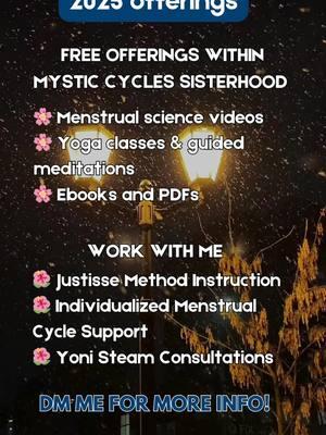 ✨ 2025 Offerings: Empowering Your Cycle ✨ Free for the Mystic Cycles Sisterhood: 🌺 Menstrual science videos 🌺 Yoga classes & guided meditations 🌺 Ebooks & PDFs Work with Me: 🌺 Justisse Method Instruction 🌺 Individualized Menstrual Cycle Support 🌺 Yoni Steam Consultations Experience greater ease, balance, and connection with your body. 🌙 Join the Sisterhood and unlock the benefits of cycle awareness. ✨ Link in bio! #cyclesyncing #hormone #hormonalbalance #yonisteaming #holisticwellness #womenshealth #justissemethod #empower #cycle #menstrualcycle #awareness #mysticfemininefertility #wombwellness #yoni #mindandbody #raleigh #northcarolina #yourlocalwombmystic 