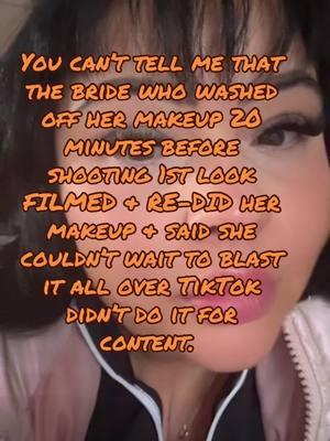 Anyone I know who had 20 minutes before shooting their first look on the day of their wedding would’ve been a mess if they needed to redo the makeup themselves in those 20 minutes. They wouldn’t set up a camera and lighting and then say “I can’t wait to blast this all over TikTok”. She 100% did it to create content. Knowing many people would side with her solely because she was the bride. But you have to remember that service providers are people as well and you’re trashing someone else’s work to grow your following? The makeup she re-did looked almost exactly like what the makeup artist did! If she was that concerned about the outcome- or that picky- she should’ve done a trial. But it’s a little suss tahg she filmed and basically did the same makeup & literally said she could r wait to post it. #makeup #makeupartist #bride #bridalmakeup #makeupfail #mua #fyp #makeupproblems #whathappened #thisiswhy #content #intentions #chisme #post #meangirls 