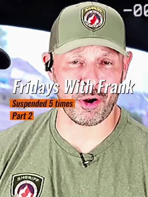 Part 2 Fridays With Frank: Suspended 5 times #pinalcountysheriff #pinal #fpy #viralvideo #viraltiktok #frank #franksloup #police #squad #sheriff #foryoupage #foryou #viral #viral_video #cops #usa #copsusa #pinalcounty #fpyシ #deputy 