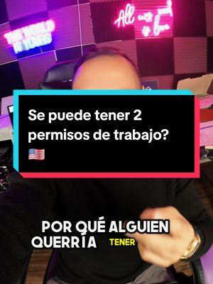 Se puede tener 2 permisos de trabajo al mismo tiempo?🇺🇸  #permisodetrabajousa #permisodetrabajo #permisodetrabajocbpone #permisodetrabajoasilo #permisodetrabajoenusa #cbpone #parolehumanitario #asiloenusa 