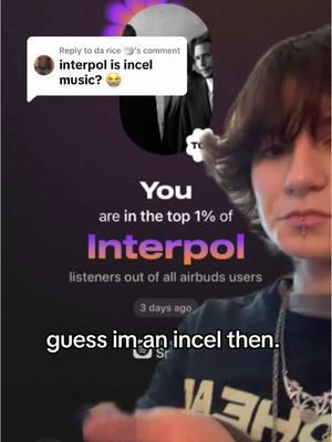 Replying to @da rice 🍚 i love interpol so much im sorry for the rage bait they don’t deserve it. #airbudsapp #interpol 