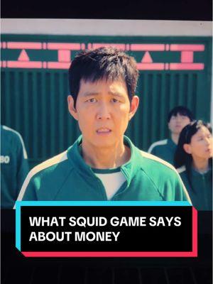 What Squid Game says about Money #squidgame2 #squidgame #squidgames #squidgameseason2 #netflix #netflixseries #netflixoriginal #netflixmovies #netflixrecommendation #movietok #filmtok 