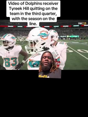 Video of #Dolphins receiver Tyreek Hill quitting on the team in the third quarter, with the season on the line. #greenscreen #miamidolphins #tyreekhill #mikemcdaniel #nfl #sportstiktok #sportstalk #fyp #explorepage 