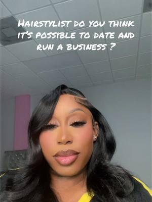 What’s your thoughts on this ? For me i think you would have to be with someone that’s also a business entrepreneur for it to work honestly  Hair @ameshacouture  #miamihair #miamihairstylist #medicalwigsupplier #miamiwigbar 