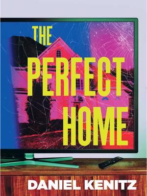 Dark, twisty, and captivating, The Perfect Home is an addictive thriller set in the world of home renovation TV. 🏡🔨 Pause your reruns of Fixer Upper and grab a copy of this suspenseful read, on sale now! #homeimprovement #realitytv #thrillerbooks #gonegirl #kidnapping #Theperfecthome #danielkenitz #dualpov 