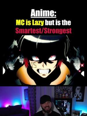 Anime: MC is Lazy but is the Smartest/Strongest  ……………………………………………………………………                    …………………………………………………………………… #boxunboxinganime #animerecommendations #anime #junitaisen #nanbaka #chaikathecoffinprincess 