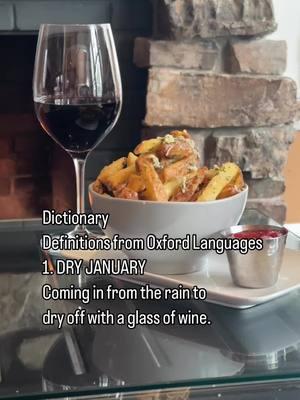 Dictionary Definitions from Oxford Languages  1. Dry January  Coming in from the rain to dry off with a glass of wine. 🍷  We said what we said. #dryjanuary #wine #winelover  @wineandroseslodi #drinking #sip #cheers #lodica #trendingaudio 