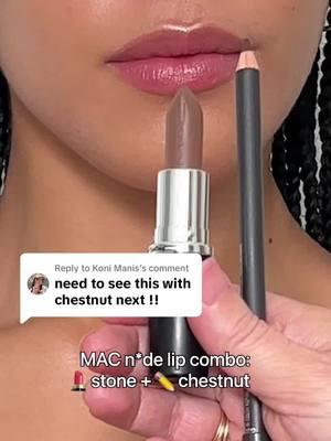 Replying to @Koni Manis THE cool-toned lip combo of our #MACNudes dreams...which combo do you wanna see next? #MACLipCombo #LipCombos #MACStone #MACChestnut 