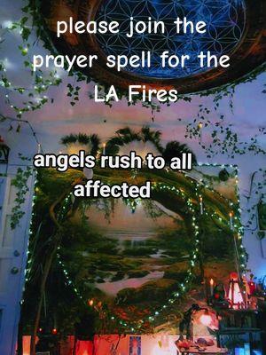 #LAfires #prayer #spell #LA #fire #witchtok #Lightworkers #faerygodmother #experiencejoy #portalsanctuary @gustavodelator827 