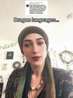 Replying to @The Star Sparrow Show anyone else learning dragon tongues? 👀🗣️#dragonspeech #highvalaryian #gameofthrones #dragons #spiritcommunication #dragonguide #dragontok #dragonwitch #skyrim