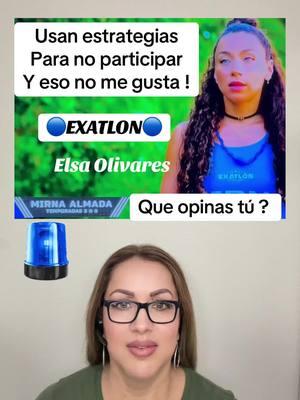 🚨🔵MIRNA no le gusta algunas estrategias que usan los participantes ! Tú que opinas ? #Elsaolivares #videoviral #seguidores #todos #reality #destacar #Exatlon @ExatlonEEUU 