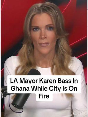 "Get your ass back home": #MegynKelly slams LA Mayor Karen Bass in Ghana while city is on fire. #megynkellyshow 