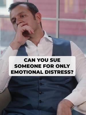 Can you sue someone for ONLY emotional distress? #Personalinjury #lawyer #attorney #caraccident #law #personalinjurylawyer #lawfirm #accident #legal #lawyers #justice #lawyerlife #personalinjuryattorney #lawyersoftiktok #injury #attorneys #slipandfall #litigation #autoaccident #attorneyatlaw #car #insurance #carcrash #criminaldefense #lawschool #attorneylife #lawsuit #personalinjurylaw #newyork #newyorklawyer