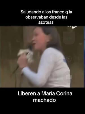 Liberen a María Corina machado , fue apresada después de salir a apoyar al pueblo venezolano , saluda a los franco que estaban en las asoteas #venezuela #virales #viral #venezuelalibre #mariacorinamachado #edmundogonzález #parati #fyp #fy #paratii 