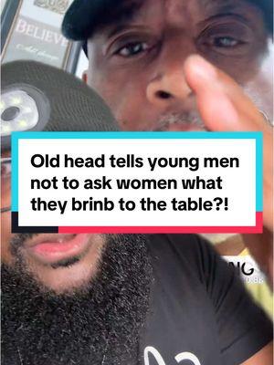 #greenscreen Old head tells young men not to ask women what they bring to the table?! #whatdoyoubringtothetable #men #women #oldhead #table #iamthetable  @Wealth360 