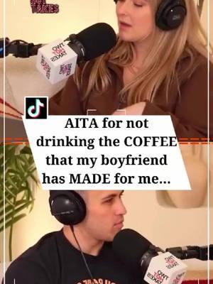 AITA for not drinking the COFFEE that my boyfriend has MADE for me... #reddit_tiktok #redditstorytime #askreddit #redditmeme #redditstories #redditreadings #aita #reddit #twohottakes #podcast #storytelling