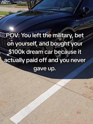 POV: You left the military, bet on yourself and bought your $100,000 dream car because it paid off and you never gave up. #dreamcar #veterans #fypシ #mywealthyvet #blowthisupforme 