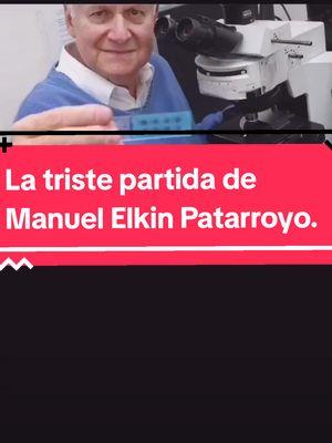 La triste partida de Manuel Elkin Patarroyo. #triste #ManuelElkinPatarroyo #Patarroyo #partida #Colombia #luto #cientifico #grande