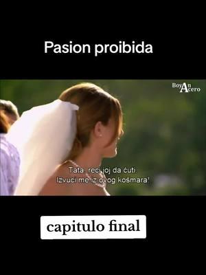 Pasion. proibida final#telenovelas #bruno #bianca #novela #proibida #pasion #ruddypradom 